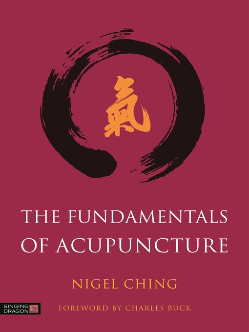 Title details for The Fundamentals of Acupuncture by Nigel Ching - Available